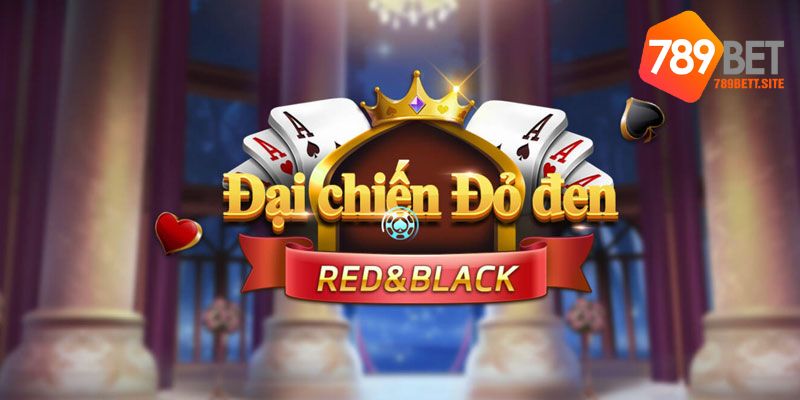 Bật mí một số cách chơi đại chiến đỏ đen 789Bet cho người mới